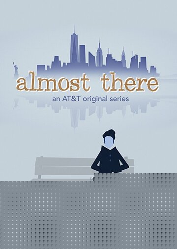 Постер Почти там сериал 2016 смотреть онлайн бесплатно в хорошем качестве - HDrezka.by