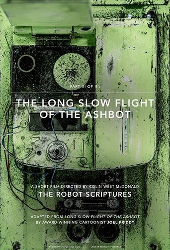 Смотреть The Long Slow Flight of the Ashbot онлайн в HD качестве 