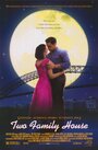 Смотреть Дом двух семей онлайн в HD качестве 720p
