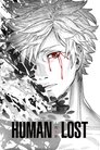 Смотреть Human Lost: Исповедь неполноценного человека на хдрезка онлайн в HD качестве 720p