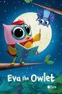Смотреть Совёнок Ева на хдрезка онлайн в HD качестве 720p