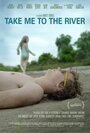 Смотреть Отведи меня к реке на HDrezka онлайн в HD качестве 720p