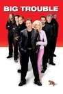 Смотреть Большие неприятности на хдрезка онлайн в HD качестве 720p