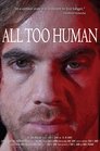 Смотреть Слишком человеческое на хдрезка онлайн в HD качестве 720p