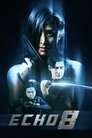 Смотреть Эхо 8 на хдрезка онлайн в HD качестве 720p